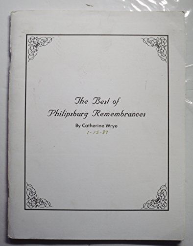 Best of Philipsburg Remembrances