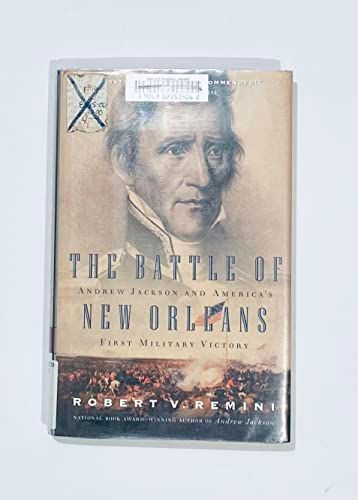 Battle of New Orleans -Andrew Jackson and America's First Military Victory