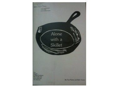 Alone With A Skillet