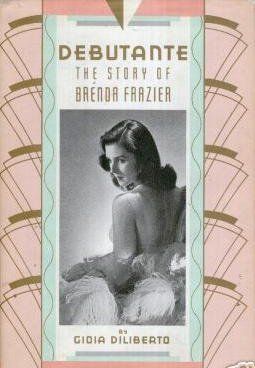 Debutante -The Story of Brenda Frazier