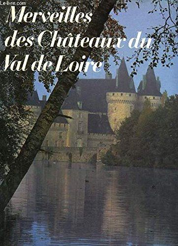 Merveilles des châteaux du val de loire
