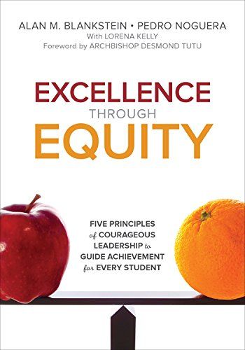 Excellence Through Equity - Five Principles of Courageous Leadership to Guide Achievement for Every Student