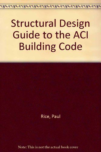 Structural Design Guide to the Aci Building Code