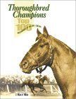 Thoroughbred Champions Top 100 Racehorses of the 20th Century