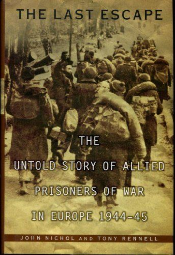 Last Escape -Untold Story of Allied Prisoners of War in Europe 1944-45