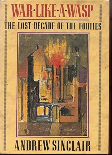 War Like a Wasp -The Lost Decade of the 'Forties