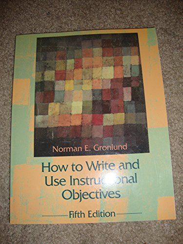 How to Write and Use Instructional Objectives