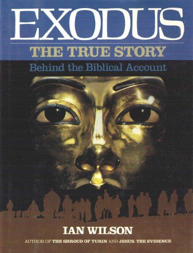 Exodus - The True Story Behind the Biblical Account