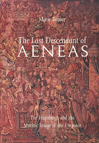 Last Descendant of Aeneas Hapsburgs and Mythic Image of Emperor