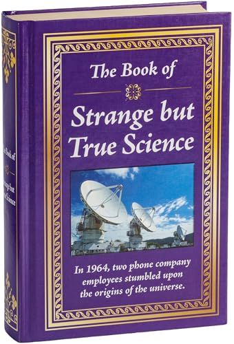 Book of Strange But True Science