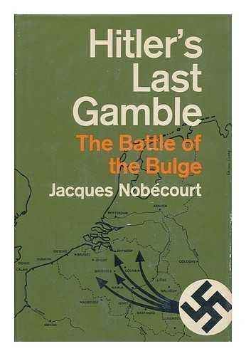 Hitler's Last Gamble
