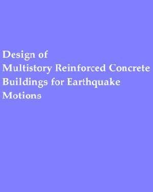 Design of Multistory Reinforced Concrete Buildings for Earthquake Motions