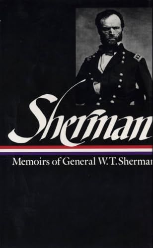 William Tecumseh Sherman -Memoirs of General W. T. Sherman (LOA #51)