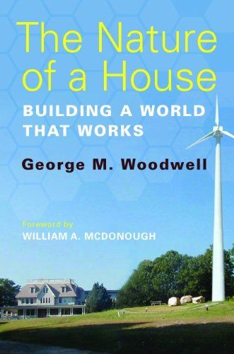 Nature of a House Building a World that Works