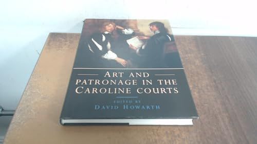 Art and Patronage in the Caroline Courts