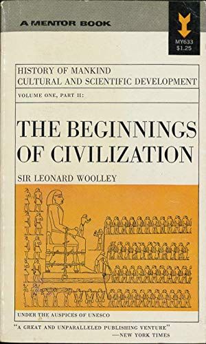 Beginnings of Civilization (History of Mankind Ser Cultural and Scientific Development Vol 1 Part Il)