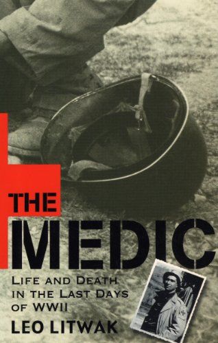 Medic Life and Death in the Last Days of WWII