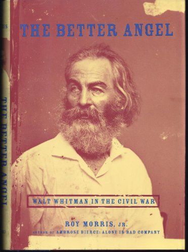 Better Angel - Walt Whitman in Civil War Walt Whitman in Civil War