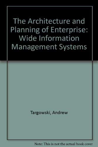 Architecture And Planning of Enterprise - Wide Information Management Systems