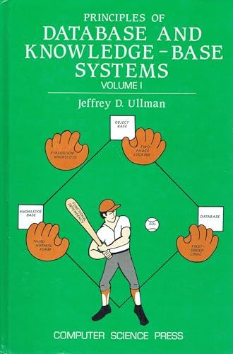 Principles of Database and Knowledge - Base Systems, Vol. 1 (Principles of Computer Science Series)
