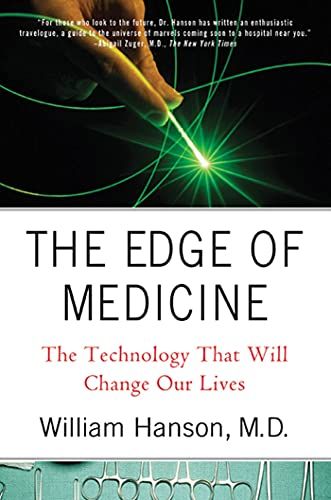 Edge of Medicine - Technology That Will Change Our Lives