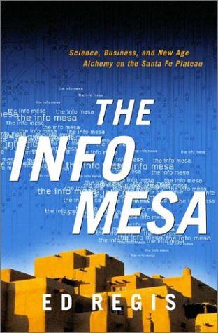 Info Mesa - Science, Business, and New Age Alchemy On Santa Fe Plateau