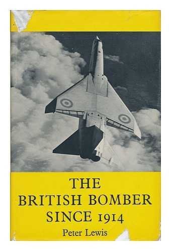 British Bomber Since 1914 - Fifty Years of Design and Development