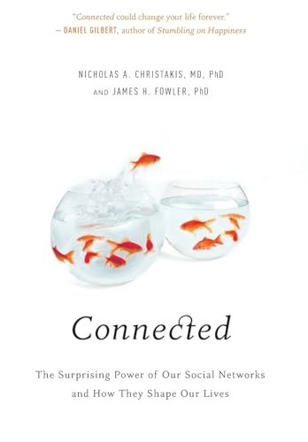Connected - The Surprising Power of Our Social Networks and How They Shape Our Lives