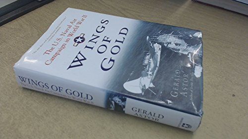 Wings of Gold The U.S. Naval Air Campaign in World War II