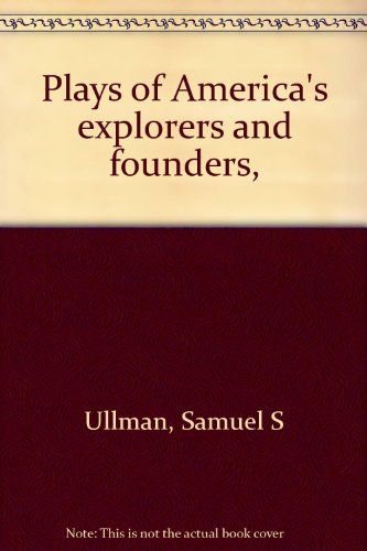 Plays of America's Explorers and Founders