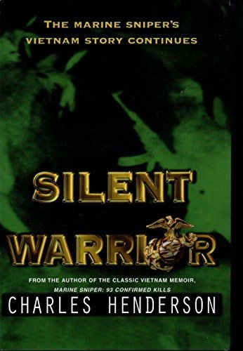 Silent Warrior -The Marine Sniper's Story Continues