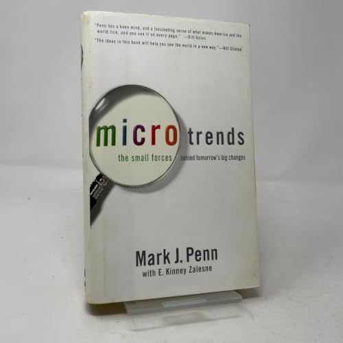 Microtrends - The Small Forces Behind Tomorrow's Big Changes