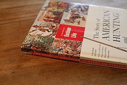 Story of American Hunting and Firearms [a 400 - year History]