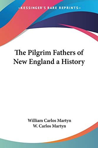 Pilgrim Fathers of New England A History