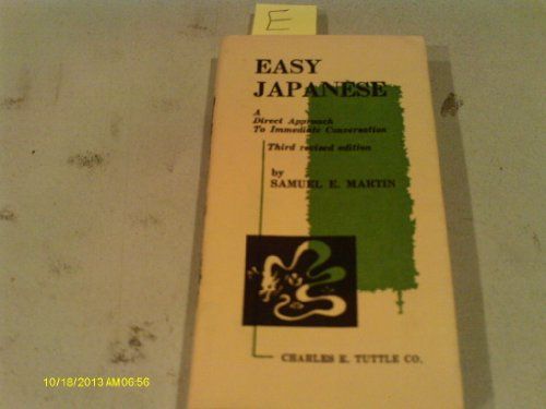 Easy Japanese A Direct Approach to Immediate Conversation