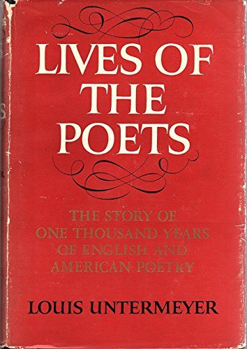 Lives of the Poets - The Story of One Thousand Years of English and American Poetry