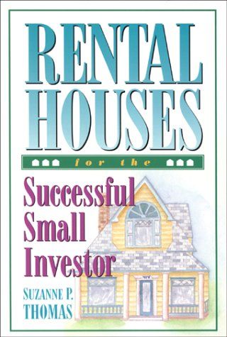 Rental Houses for the Successful Small Investor