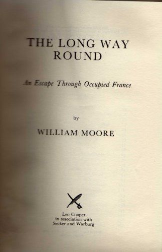 Long Way Round An Escape Through Occupied France