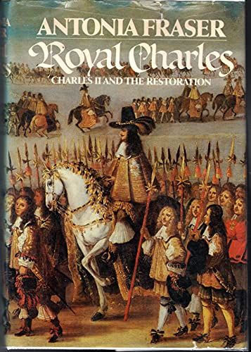 Royal Charles -Charles II and the Restoration
