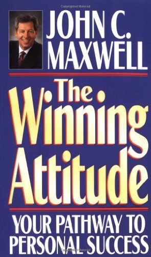 Winning Attitude Your Pathway to Personal Success
