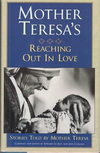 Mother Teresa's Reaching Out in Love Stories Told by Mother Teresa