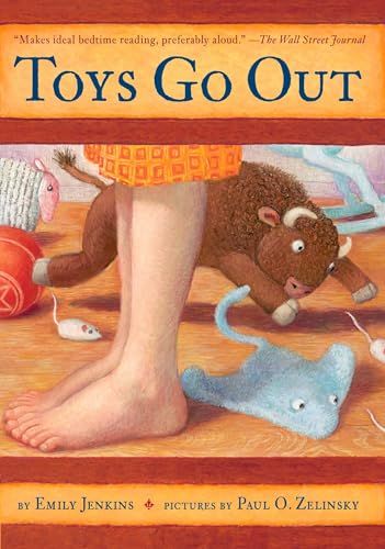 Toys Go Out Being the Adventures of a Knowledgeable Stingray, a Toughy Little Buffalo, and Someone Called Plastic