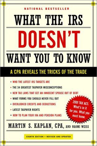 What the IRS Doesn't Want You to Know A CPA Reveals the Tricks of the Trade