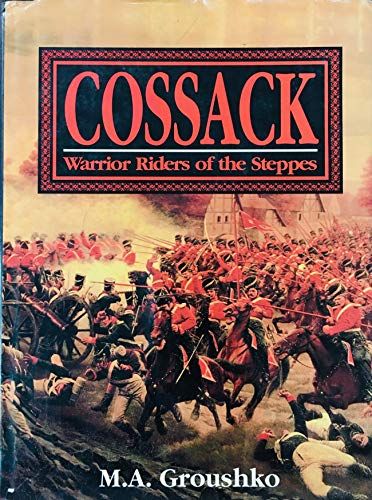 Cossack - Warrior Riders of the Steppes