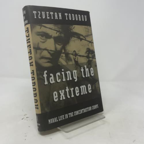 Facing the Extreme Moral Life in the Concentration Camps