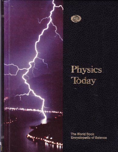 World Book Encyclopedia of Science-Physics Today