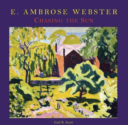 E. Ambrose Webster Chasing the Sun-a Modern Painter of Light and Color