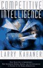 Competitive Intelligence -How to Gather Analyze and Use Information to Move Your Business to the Top