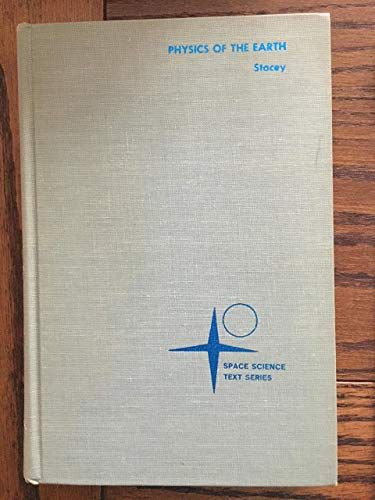 Physics of the earth (Space science text series)