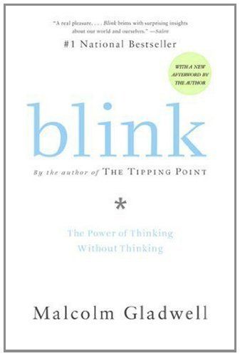 Blink - The Power of Thinking Without Thinking